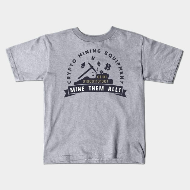 Crypto Mining Equipment Kids T-Shirt by Crypto Tees